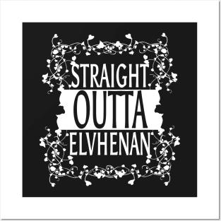 Straight Outta Elvhenan Posters and Art